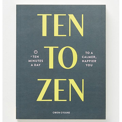 Ten to Zen: Ten Minutes a Day to a Calmer, Happier You - Le Wren