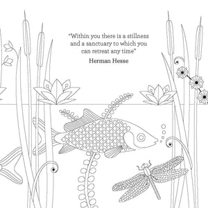 An interior page from the Mindfulness Coloring book features a quote reading "Within you there is a stillness and a sanctuary to which you can retreat at any time.  Herman Hesse".  The quote is surrounded by sea life including fish, a dragon fly, and lily pads. 