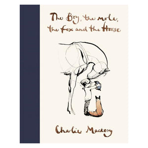 Cover photo of "The Boy, the Mole, the Fox, and the Horse.  Depicts a loosely  hand drawn horse, kissing a young boy who holds a mole.  A fox looks on.  